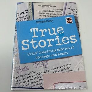 3/$15 AMERICAN GIRL: True Stories: Girls' Inspiring Stories of Courage and Heart